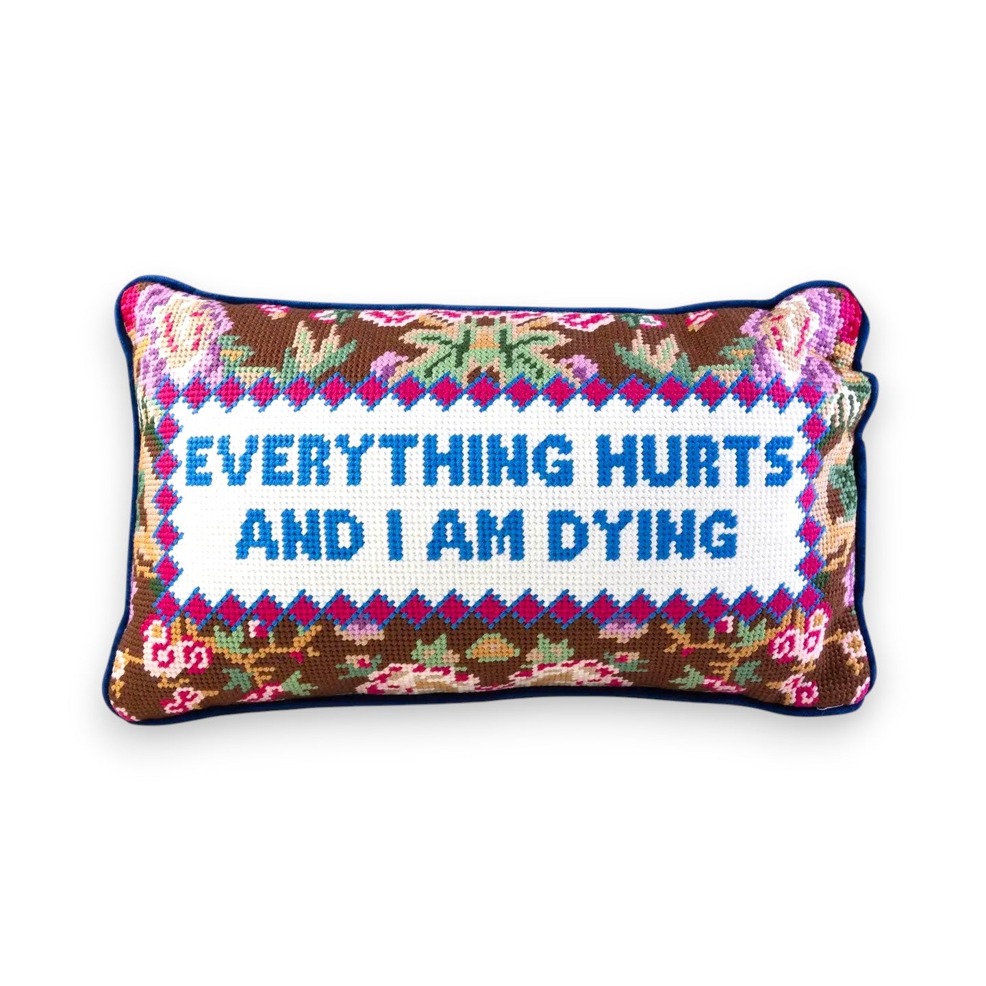 Everything Hurts Needlepoint Pillow