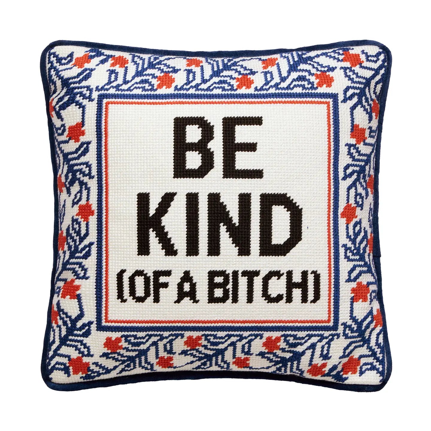 Be Kind ( of A Bitch) Embroidered Pillow