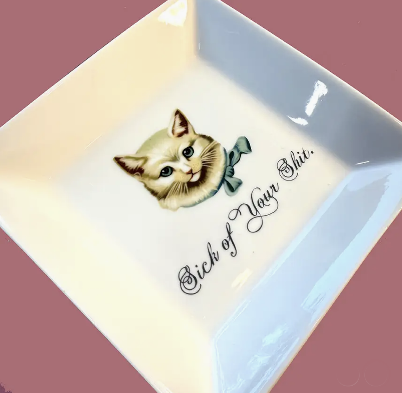 Cat Trinket Tray - Sick of Your Shit