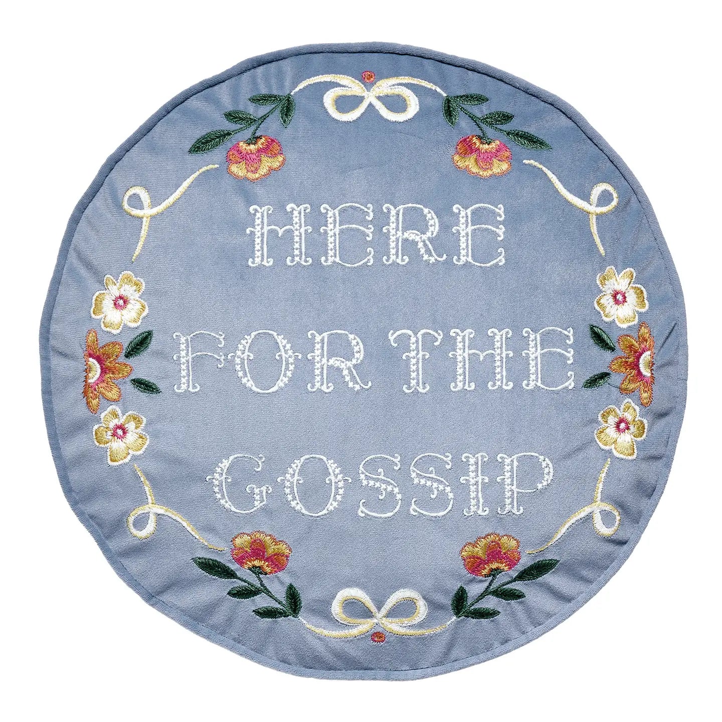 Here For the Gossip Embroidered Pillow
