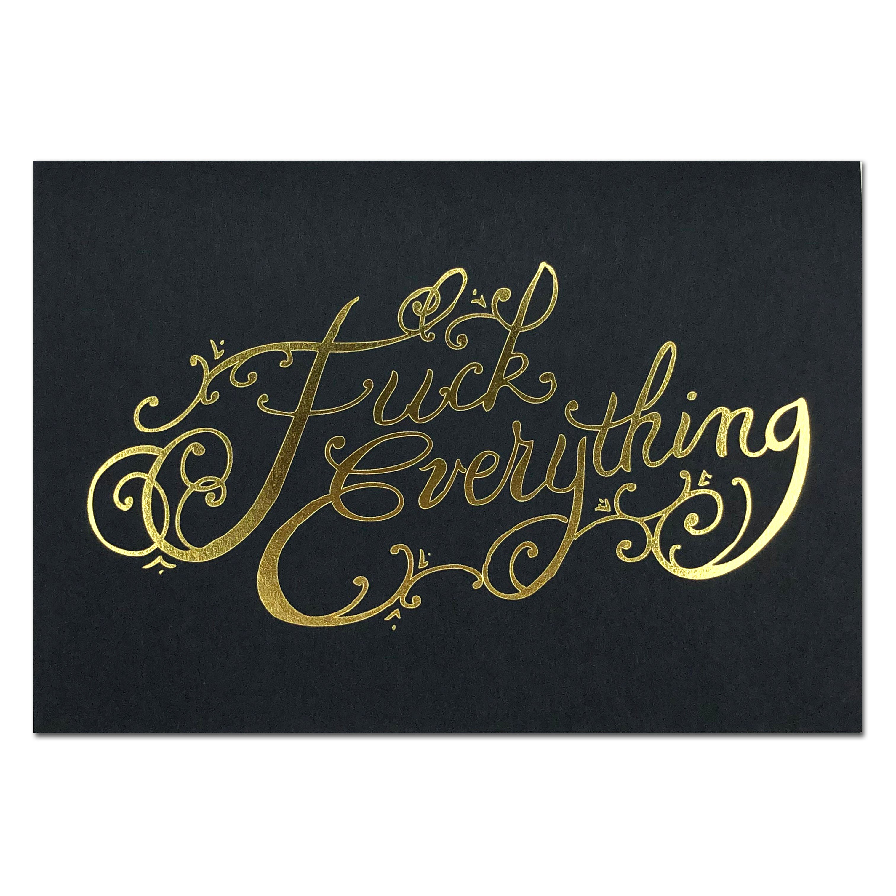 Foil Card – Black & Gold 'F Everything' Greeting