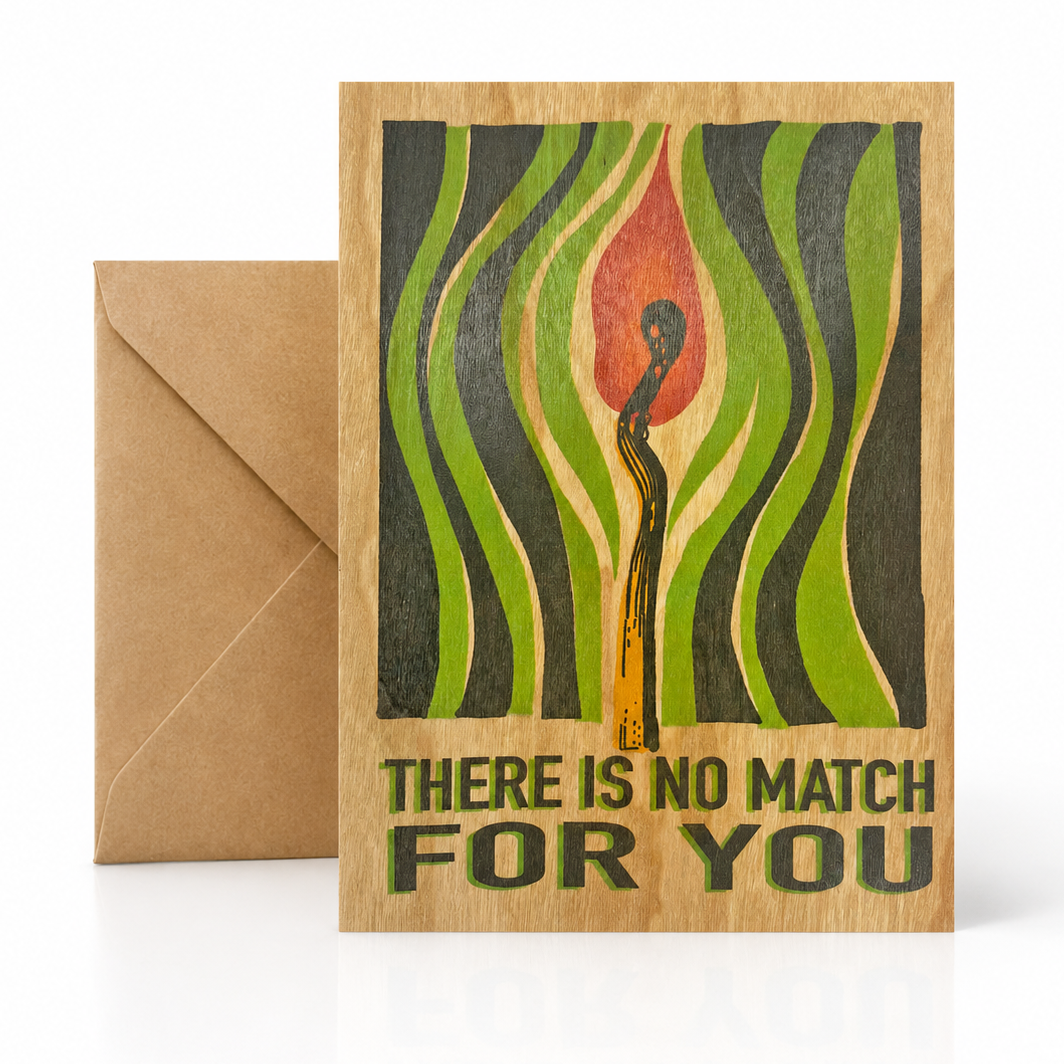 Wood Folding Card - There's No Match For You