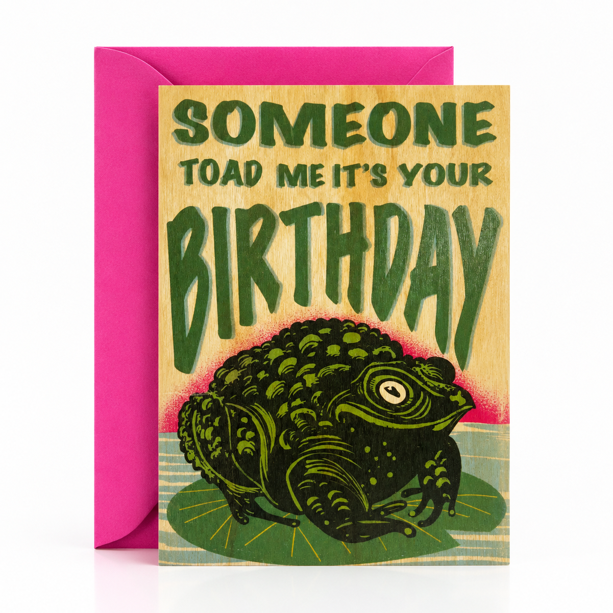 Wood Folding Card - Someone Toad Me It Was Your Birthday