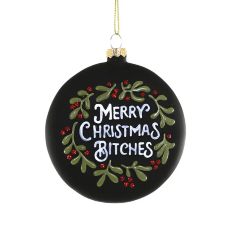 Merry Christmas Bitches Ornament