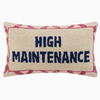 High Maintenance Hook Pillow