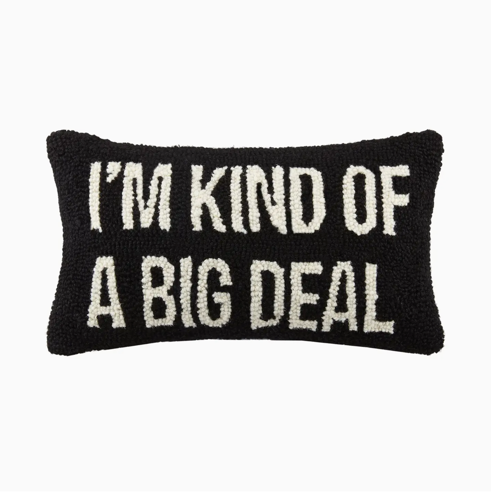 I'm Kind of A Big Deal Hook Pillow