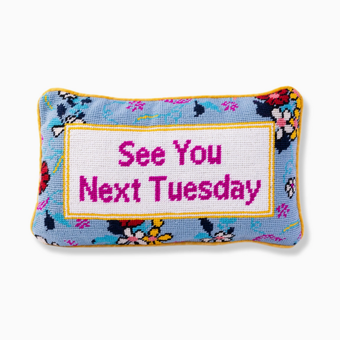 Next Tuesday Needlepoint Pillow