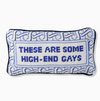 High-End Gays Needlepoint Pillow