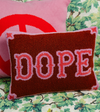 Dope Pillow