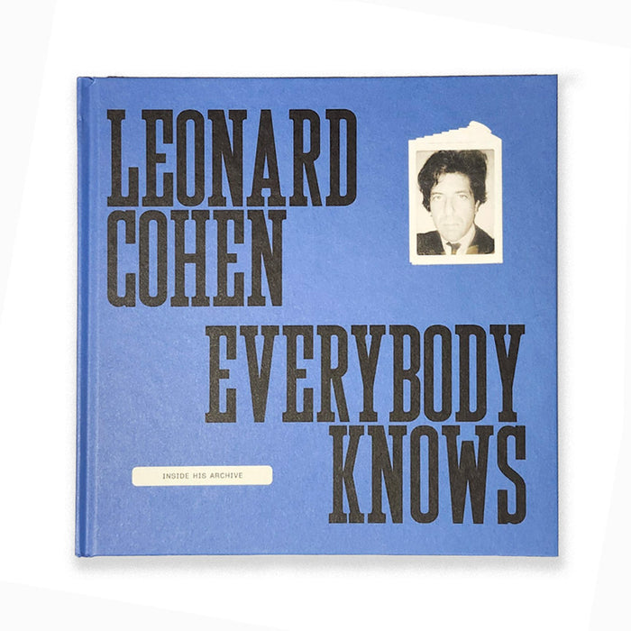 Leonard Cohen: Everybody Knows: Inside His Archive