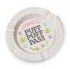 Puff Puff Pass Ashtray