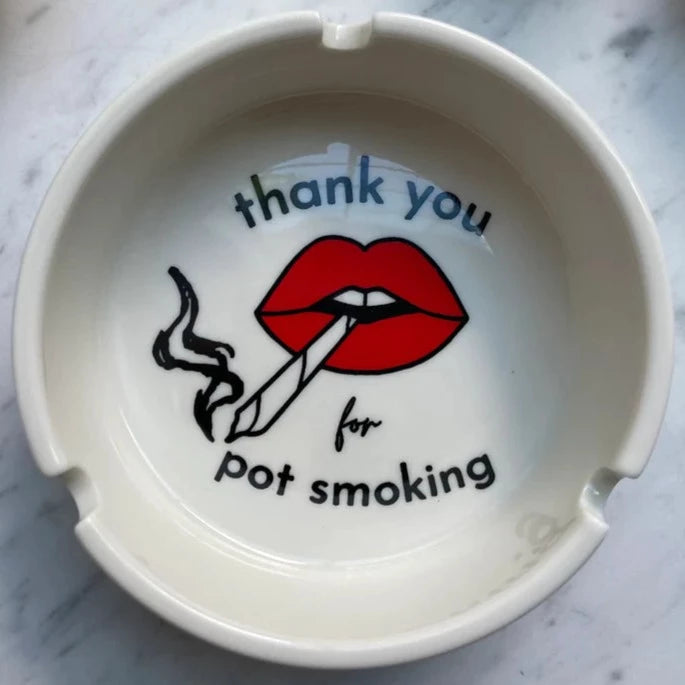 Thank You For Pot Smoking Ash Tray